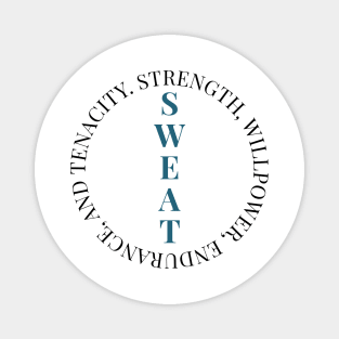 SWEAT - Strength, Willpower, Endurance and Tenacity - Fitness Motivation Magnet